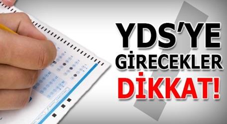 YDS'YE GİRECEKLER DİKKAT!