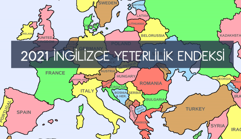 2021 İNGİLİZCE YETERLİLİK ENDEKSİ YAYINLANDI