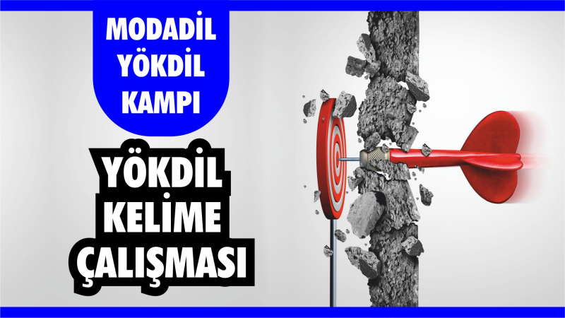 YÖKDİL KELİME ÇALIŞMASI