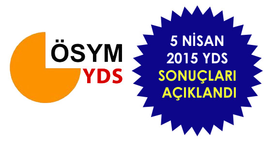 5 NİSAN 2015 YDS SONUÇLARI AÇIKLANDI